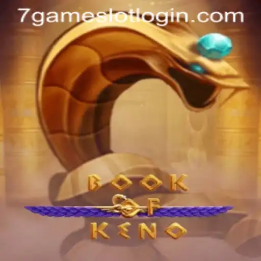 Discover BookOfKeno: A Compelling Fusion of Tradition and Innovation by 7Game.COM